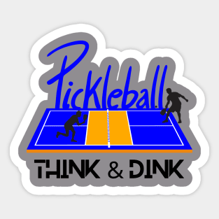 Pickleball Shirt, Fun Think and Dink Shirt, Sport TShirt, Funny T-Shirt, Gift or Present, Tennis Tee Sticker